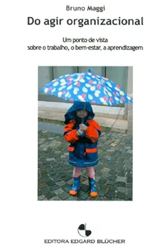Livro Do Agir Organizacional - Resumo, Resenha, PDF, etc.