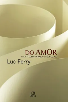 Livro Do Amor. Uma Filosofia do Século 21 - Resumo, Resenha, PDF, etc.