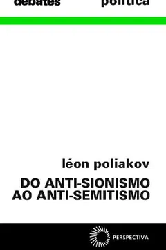 Livro Do Anti-Sionismo ao Anti-Semitismo - Resumo, Resenha, PDF, etc.