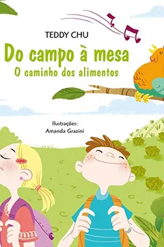 Livro Do Campo à Mesa. O Caminho dos Alimentos - Resumo, Resenha, PDF, etc.