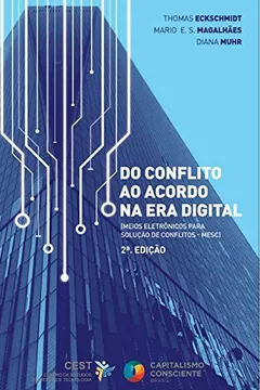 Livro Do Conflito ao Acordo na Era Digital: Meios eletrônicos para solução de conflitos - MESC - Resumo, Resenha, PDF, etc.