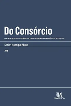 Livro Do Consórcio. De Acordo com as Regras do Código Civil, Código do Consumidor e o Novo Código de Processo Civil - Resumo, Resenha, PDF, etc.