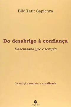 Livro Do Desabrigo à Confiança. Daseinsanalyse e Terapia - Resumo, Resenha, PDF, etc.