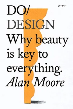 Livro Do Design: Why Beauty Is Key to Everything - Resumo, Resenha, PDF, etc.