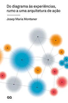 Livro Do Diagrama às Experiências, Rumo a Uma Arquitetura de Ação - Resumo, Resenha, PDF, etc.