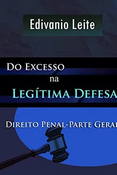 Livro Do Excesso na Legítima Defesa - Resumo, Resenha, PDF, etc.