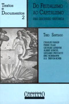 Capa do livro Do Feudalismo ao Capitalismo. Uma Discussão Histórica