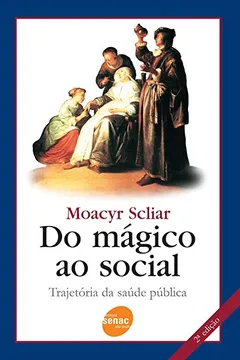 Livro Do Mágico Ao Social - Resumo, Resenha, PDF, etc.