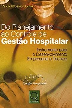 Livro Do Planejamento ao Controle de Gestão Hospitalar - Resumo, Resenha, PDF, etc.