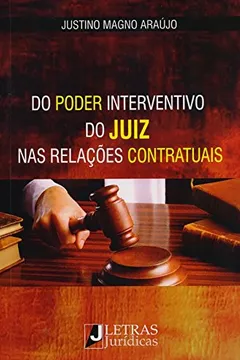 Livro Do Poder Interventivo do Juiz nas Relações Contratuais - Resumo, Resenha, PDF, etc.