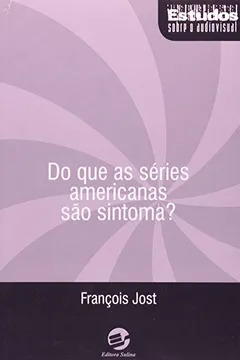 Livro Do que as Séries Americanas São Sintoma? - Resumo, Resenha, PDF, etc.