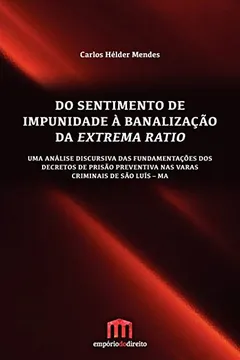 Livro Do Sentimento de Impunidade à Banalização da Extrema Ratio - Resumo, Resenha, PDF, etc.