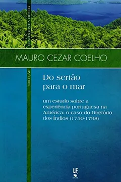 Livro Do Sertão Para o Mar. Um Estudo Sobre a Experiência Portuguesa na América - Resumo, Resenha, PDF, etc.