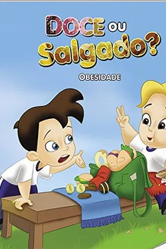 Livro Doce ou Salgado. Obesidade - Nível 3. Coleção Inclusão Social - Resumo, Resenha, PDF, etc.
