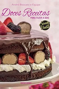 Livro Doces Receitas Para Fazer a Dois - Volume 1 - Resumo, Resenha, PDF, etc.