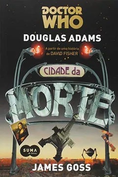 Livro Doctor Who. Cidade da Morte - Resumo, Resenha, PDF, etc.