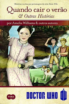 Livro Doctor Who. Quando Cair O Verão E Outras Histórias - Resumo, Resenha, PDF, etc.