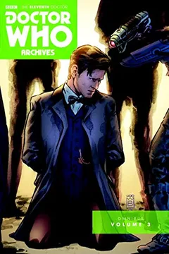 Livro Doctor Who: The Eleventh Doctor Archives: Omnibus Volume Three - Resumo, Resenha, PDF, etc.