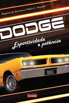 Livro Dodge. Esportividade e Potencia - Resumo, Resenha, PDF, etc.
