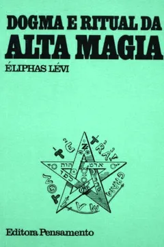 Livro Dogma E Ritual Da Alta Magia - Resumo, Resenha, PDF, etc.