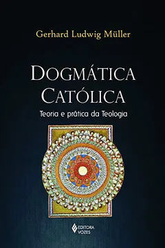 Livro Dogmática Católica. Teoria e Prática da Teologia - Resumo, Resenha, PDF, etc.