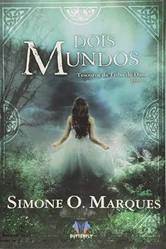 Livro Dois Mundos. Tesouros da Tribo de Dana - Volume I - Resumo, Resenha, PDF, etc.