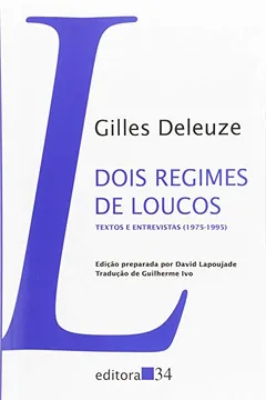 Livro Dois Regimes de Loucos. Textos e Entrevistas. 1975-1995 - Resumo, Resenha, PDF, etc.