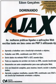 Livro Dominando Ajax - As Melhores Praticas Ligadas A Aplicacoes Web Escrita - Resumo, Resenha, PDF, etc.