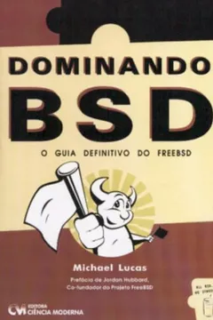 Livro Dominando BSD. O Guia Definitivo do Freebsd - Resumo, Resenha, PDF, etc.