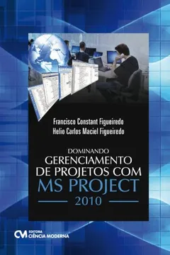 Livro Dominando Gerenciamento De Projetos Com Ms Project 2010 - Resumo, Resenha, PDF, etc.