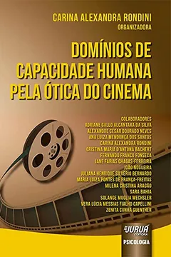 Livro Domínios de Capacidade Humana Pela Ótica do Cinema - Resumo, Resenha, PDF, etc.