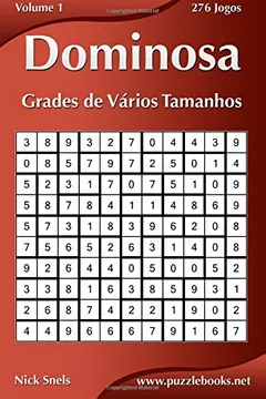 Livro Dominosa Grades de Varios Tamanhos - Volume 1 - 276 Jogos - Resumo, Resenha, PDF, etc.