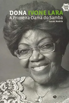 Livro Dona Ivone Lara. A Primeira-dama do Samba - Resumo, Resenha, PDF, etc.