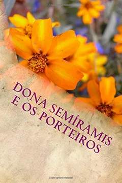 Capa do livro Dona Semiramis E OS Porteiros