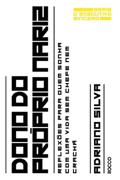 Livro Dono do Próprio Nariz - Resumo, Resenha, PDF, etc.