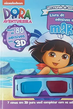 Livro Dora, a Aventureira. Livro de Adesivos do Mar. 3D - Volume 1 - Resumo, Resenha, PDF, etc.