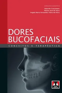 Capa do livro Dores Bucofaciais. Conceitos e Terapêutica
