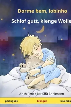 Livro Dorme Bem, Lobinho - Schlof Gutt, Klenge Wollef. Livro Infantil Bilingue (Portugues - Luxemburgues) - Resumo, Resenha, PDF, etc.