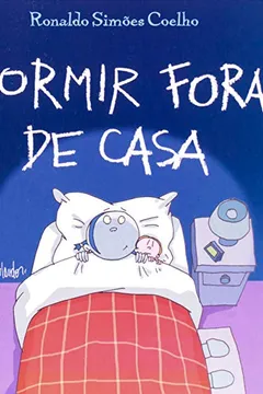 Livro Dormir Fora de Casa - Coleção Acalanto - Resumo, Resenha, PDF, etc.
