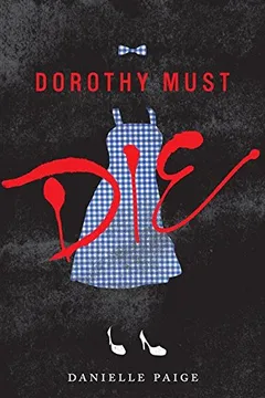 Livro Dorothy Must Die - Resumo, Resenha, PDF, etc.