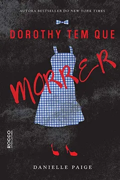 Livro Dorothy Tem que Morrer - Resumo, Resenha, PDF, etc.