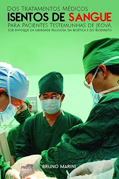 Livro Dos Tratamentos Médicos Isentos de Sangue. Para Pacientes Testemunha de Jeová - Resumo, Resenha, PDF, etc.