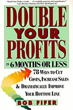Livro Double Your Profits: In Six Months or Less - Resumo, Resenha, PDF, etc.