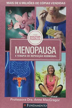Livro Doutor Família. Menopausa e Terapia de Reposição Hormonal - Resumo, Resenha, PDF, etc.