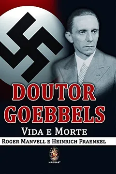 Livro Doutor Goebbels. Vida E Morte - Resumo, Resenha, PDF, etc.