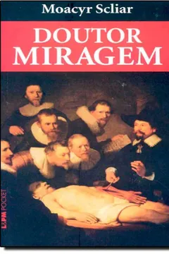 Livro Doutor Miragem - Coleção L&PM Pocket - Resumo, Resenha, PDF, etc.