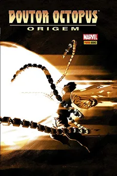 Livro Doutor Octopus. Origem - Volume 1 - Resumo, Resenha, PDF, etc.