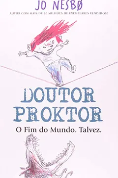 Livro Doutor Proktor. O Fim do Mundo. Talvez - Resumo, Resenha, PDF, etc.