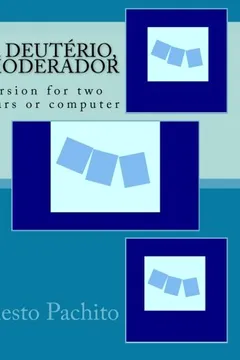 Livro Dr. Deuterio, O Moderador: Version for Two Guitars or Computer - Resumo, Resenha, PDF, etc.