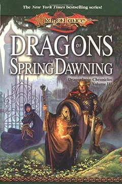 Capa do livro Dragons of Spring Dawning: Dragonlance Chronicles Volume III